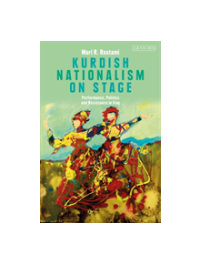 Kurdish Nationalism on Stage - 9781788314008