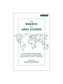 The Rebirth of Area Studies - 9781788314343