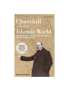 Churchill and the Islamic World - 9781788319249