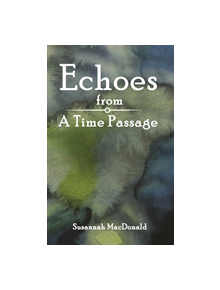 Echoes from a Time Passage - 9781788481533