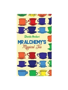 Mr Alchemy's Magical Tea - 9781788485029