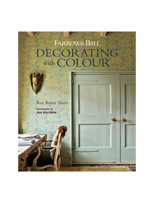 Farrow & Ball Decorating with Colour - 9781788791878