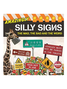 Amazingly Silly Signs - 9781788884297