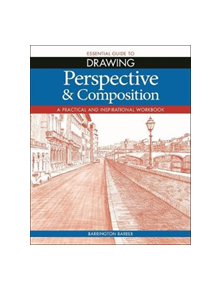 Essential Guide to Drawing: Perspective & Composition - 9781788888950