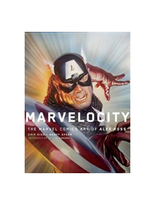 Marvelocity: The Marvel Comics Art of Alex Ross - 9564 - 9781789090697