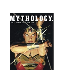 Mythology: The DC Comics Art of Alex Ross - 9564 - 9781789090727