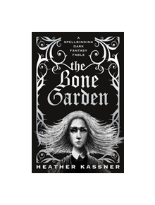 The Bone Garden - 9781789091786