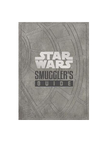 Star Wars - The Smuggler's Guide - 9781789092622