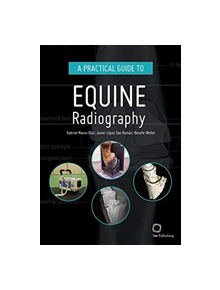 A Practical Guide to Equine Radiography - 9781789180145