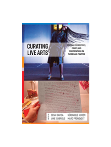 Curating Live Arts - 9781789201345