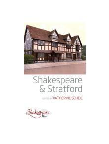 Shakespeare and Stratford - 9781789202564