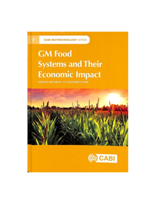 GM Food Systems and Their Economic Impact - 9781789240542