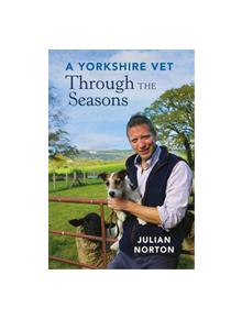 A Yorkshire Vet Through the Seasons - 9781789290059