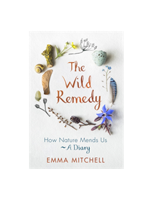 The Wild Remedy - 9781789290424