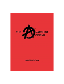 The Anarchist Cinema - 9781789380033