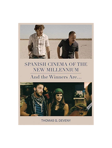 Spanish Cinema of the New Millennium - 9781789380064