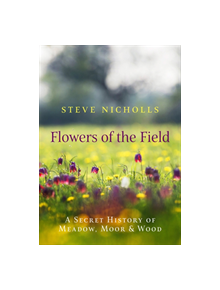 Flowers of the Field - 9781789540543