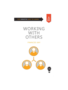 Smart Skills: Working with Others - 9781789550054