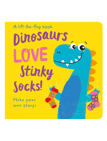 Dinosaurs LOVE Stinky Socks! - 9781789582635