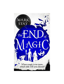 The End of Magic - 9781789650044