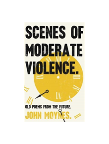 Scenes of Moderate Violence - 9781789650372