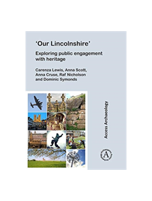 'Our Lincolnshire': Exploring public engagement with heritage - 9781789691306