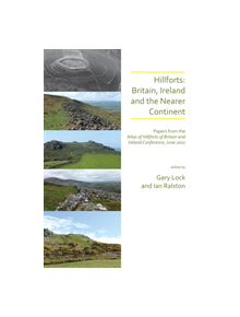 Hillforts: Britain, Ireland and the Nearer Continent - 9781789692266