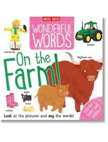 Wonderful Words: On the Farm! - Louise Pigot - Miles Kelly Publishing - 9781789891171