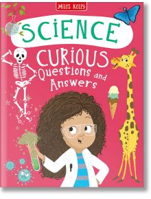 Science Curious Questions and Answers - Camilla de la Bedoyere - Miles Kelly Publishing - 9781789891515