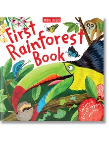 First Rainforest Book - Camilla de la Bedoyere - Miles Kelly Publishing - 9781789892086