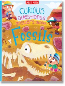 Curious Questions & Answers About Fossils - Phil Steele - Miles Kelly Publishing - 9781789892161