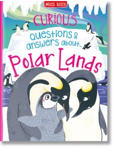 Curious Questions & Answers About Polar Lands - Sue Nicholson - Miles Kelly Publishing - 9781789892185