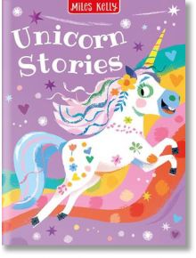 Unicorn Stories - Miles Kelly Publishing - 9781789894356