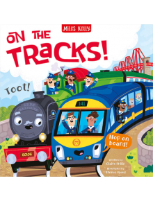 On the Tracks! (Busy Machines) - Claire Philip - Miles Kelly Publishing - 9781789894394