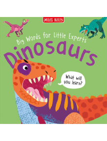 Big Words For Little Experts: Dinosaurs - Fran Bromage - Miles Kelly Publishing - 9781789894929