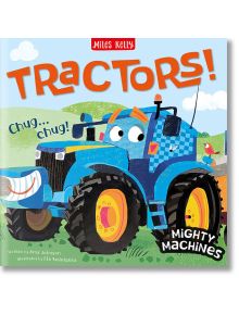 Mighty Machines: Tractors - Amy Johnson - Miles Kelly Publishing - 9781789895339