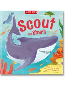 Scout the Shark - Catherine Veitch - Miles Kelly Publishing - 9781789896039