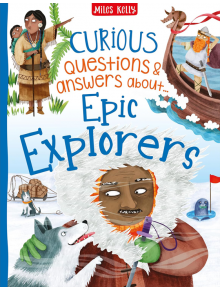 Curious Question and Answer about Epic Explorers - Simon Adams - Miles Kelly Publishing - 9781789897098