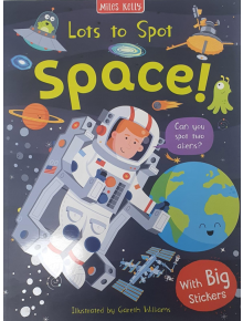 Lots to Spot: Space! Sticker Book - Becky Miles - Miles Kelly Publishing - 9781789897128