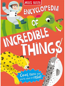 Encyclopedia of Incredible Things - Miles Kelly Publishing Ltd - Miles Kelly Publishing - 9781789898217