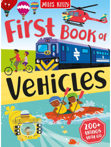 First Book of Vehicles - Amy Johnson, Claire Philip - Miles Kelly Publishing - 9781789898224