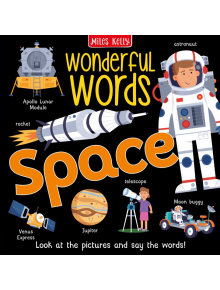 Wonderful Words: Space! - Becky Miles - Miles Kelly Publishing - 9781789898439