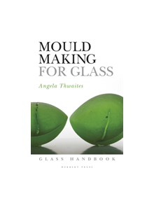 Mould Making for Glass - 9781789940046