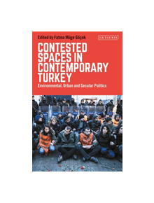 Contested Spaces in Contemporary Turkey - 9781838600167