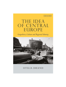 The Idea of Central Europe - 9781838605810