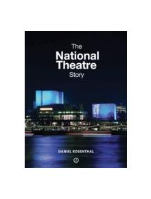 The National Theatre Story - 9781840027686