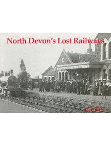 North Devon's Lost Railways - 9781840331448