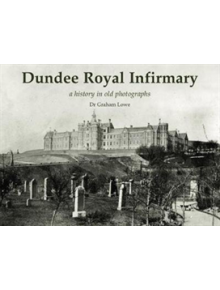 Dundee Royal Infirmary - 9781840338232