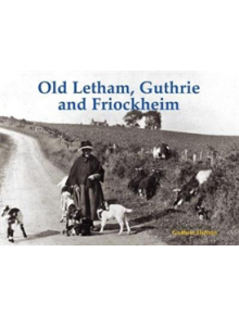 Old Letham, Guthrie and Friockheim - 9781840338324