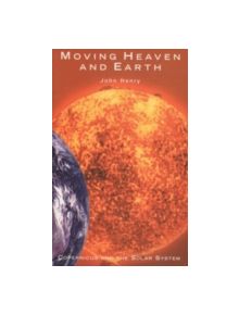 Moving Heaven and Earth (Icon Science) - 9781840462517